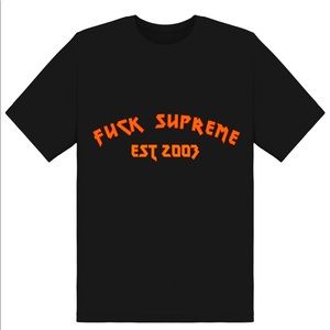 F$ck supreme shirt